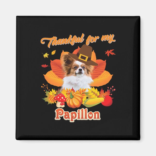 Tack för min Papillon Hund Thanksgiving... Jag är  Magnet (Framsidan)