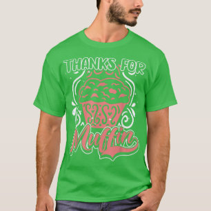 Tack för muffin, baking, underbara Muffinsar, muff T Shirt
