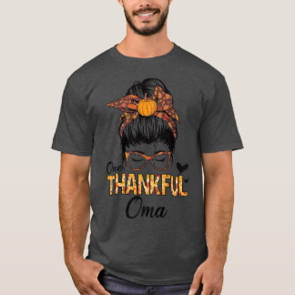 Tack för Oma Funny Messy Bun hösten Thanksgiv T Shirt