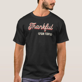 Tack för Tofu Thanksgiving T-Shirt