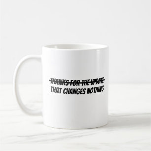 Tack för uppdateringen kaffemugg
