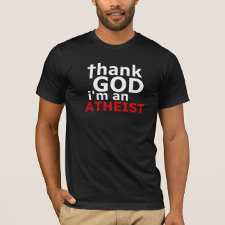 Tack gode Gud att jag är en Atheist (Bella Canvas) Tee Shirt