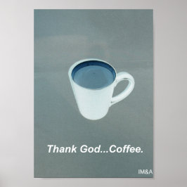 Tack gode gud Coffee White och Blue Poster