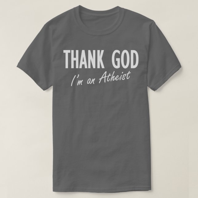 Tack gode Gud, Im An Atheist T Shirt (Design framsida)