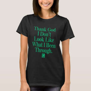 Tack gode Gud jag inte ser ut som det jag har vari T Shirt