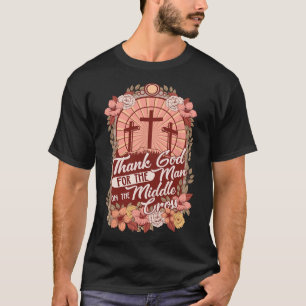 Tack Gud för mannen på Mitten Kor T Shirt
