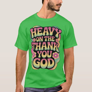 Tack Gud Tro Roligt Vuxen T Shirt