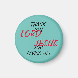 “Tack HERRE JESUS för att du räddade mig!”  Magnet