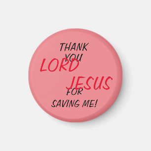 “Tack HERRE JESUS för att du räddade mig!” Magnet