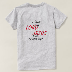 “Tack HERRE JESUS för att du räddade mig!” T Shirt