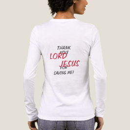 “Tack HERRE JESUS För Att Du Räddade Mig!”  T Shirt