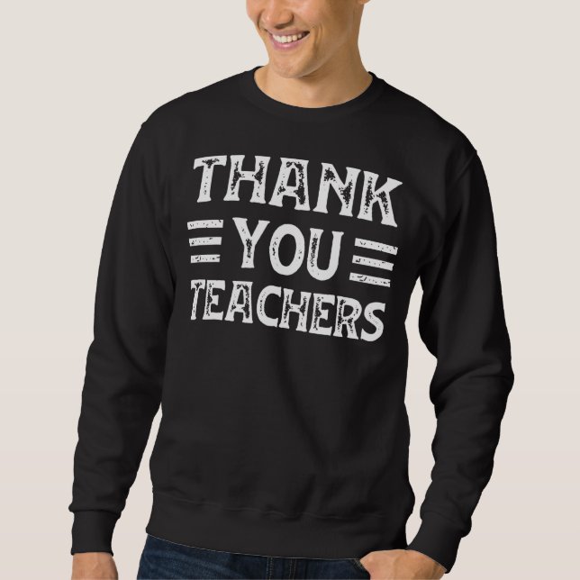 Tack Lärare för Mammor Pappor Tonåringar Studenten Lång Ärmad Tröja (Framsida)