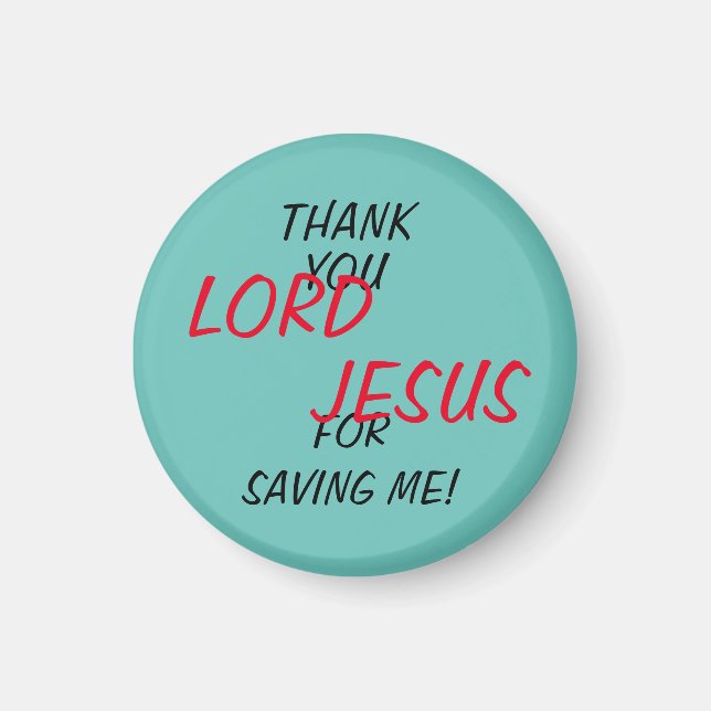 "Tack LORD JESUS för att du räddade mig!" Magnet (Framsidan)