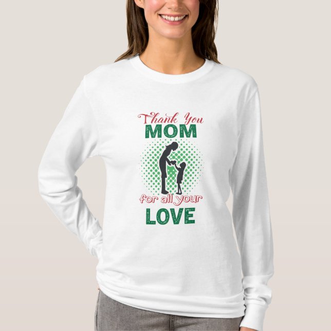 Tack, mamma för hela kärlek t shirt (Framsida)