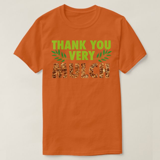 Tack Mycket mulch Funny Vår  Garden T Shirt (Design framsida)