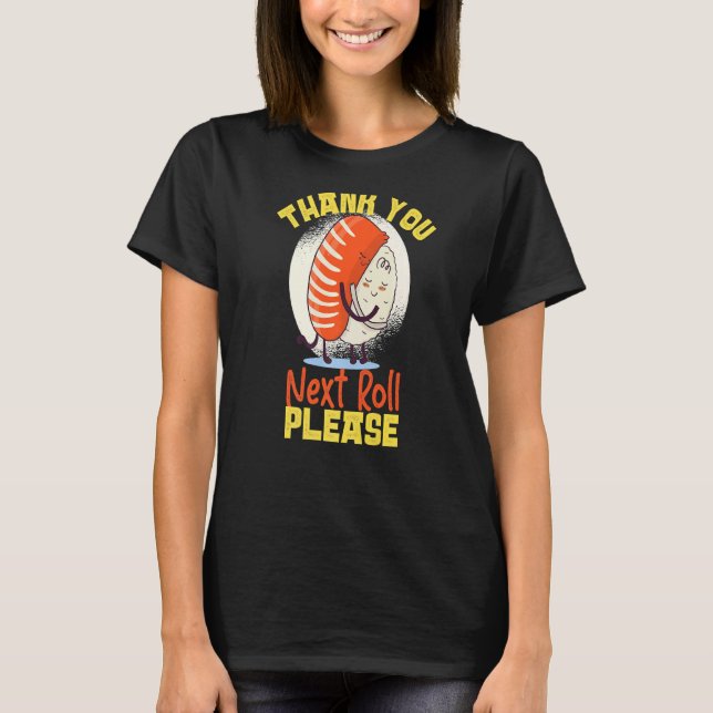 Tack Nästa roll, Sushi T Shirt (Framsida)