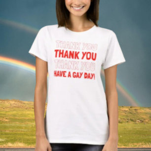 Tack och ha en gay dag t shirt