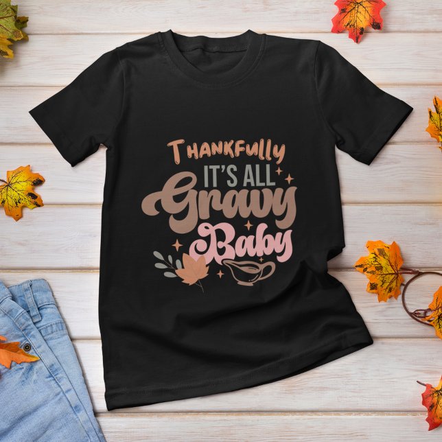 Tack och lov dess hela grus baby thanksgiving t shirt (Skapare uppladdad)