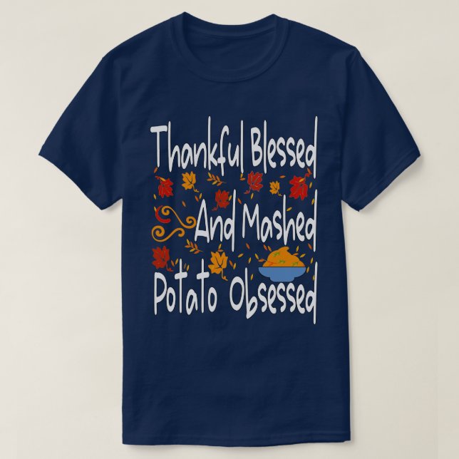 Tack och lov, välsignad och krossad potatis, besat t shirt (Design framsida)