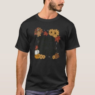 Tack och lov, välsignad Turkiet Lycklig Thanksgive T Shirt