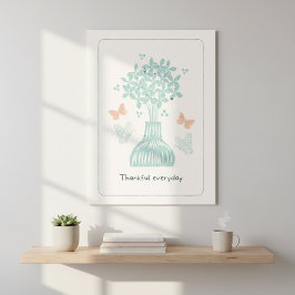 Tack och lov varje dag: Blek Butterflies och Blomm Poster