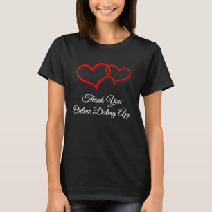 Tack Online Dating App Valentines day Humor T Shirt