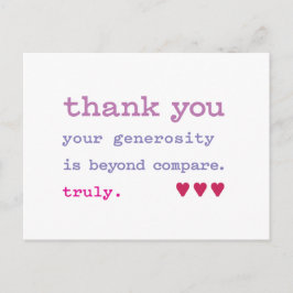 Tack. Oöverträffad generositet. Verkligen. Vykort
