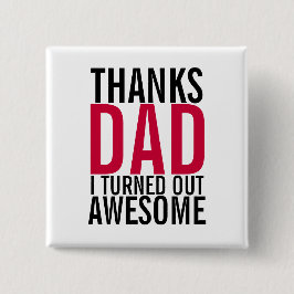 Tack Pappa. Jag stängde av Fantastisk Fars dag-kna Knapp