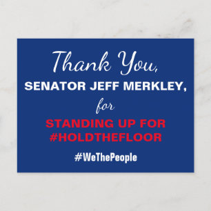 Tack Senator Merkley #HållGolvet Resistera Vykort