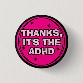 Tack vare ADHD Girly Shock rosa Retro Slogan Knapp