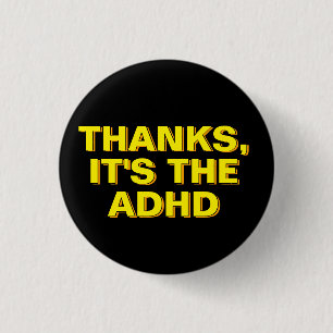 Tack vare ADHD-Gulten Black Sarcastic Slogan Knapp