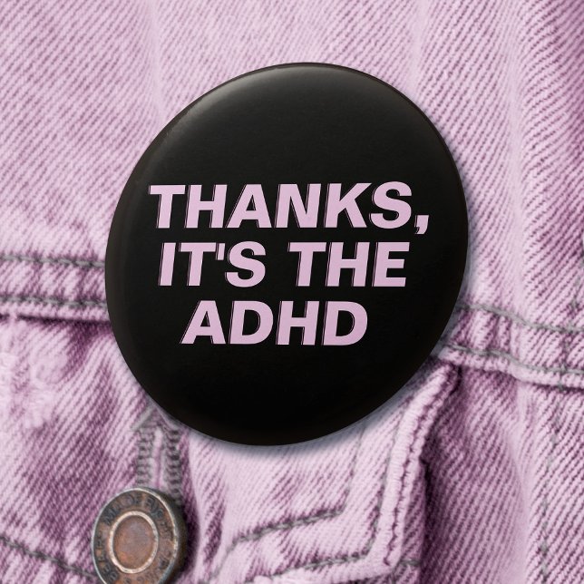 Tack vare ADHD Rosa Sarcastic Slogan Knapp (Mockup of pin on denim jacket)