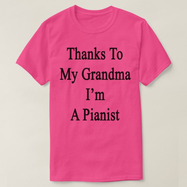 Tack vare min mormor är jag en pianist t shirt (Design framsida)