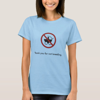 Tacka dig för att inte föda upp (F) T-shirt