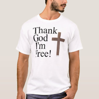 Tacka guden mig den fria förmiddagen t-shirt