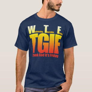 Tacka guden som det är fredagen WTF T Shirt