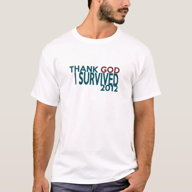 Tacka GUDEN som jag överlevde 2012 T Shirt (Framsida)