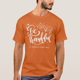 Tackdagsscript Var Tacksamma Skördefärgad Orange T Shirt
