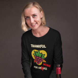 “Tackfull för druvor...vin" Rolig Thanksgiving T Shirt