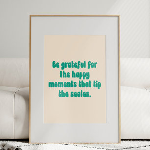 Tackfulla ögonblick Motiverande Citat Tacksamhet T Poster