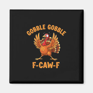 Tackgiving Rolig Kalkon Gol Gol F Kack Kack F 1 Magnet