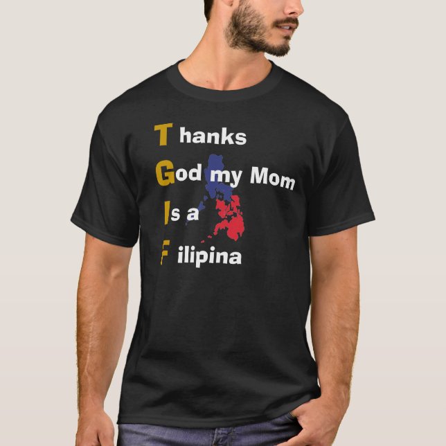 Tackguden min mamma är en Filipina T Shirt (Framsida)