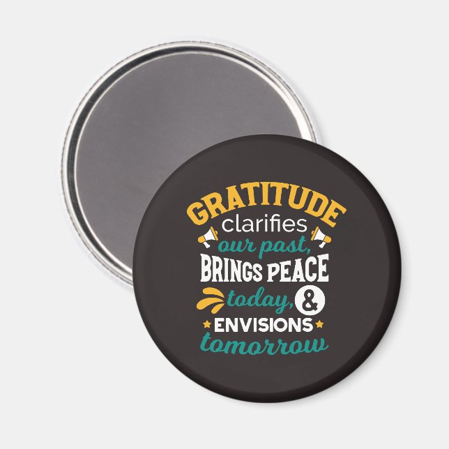 Tacknamlighet Ger Fred Idag – Positiv Tro Magnet (Front/Back)