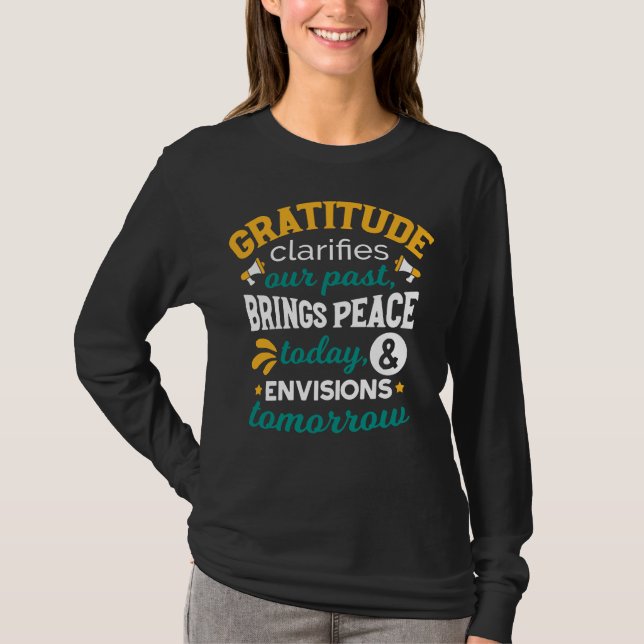 Tacknamlighet Ger Fred Idag – Positiv Tro T Shirt (Framsida)