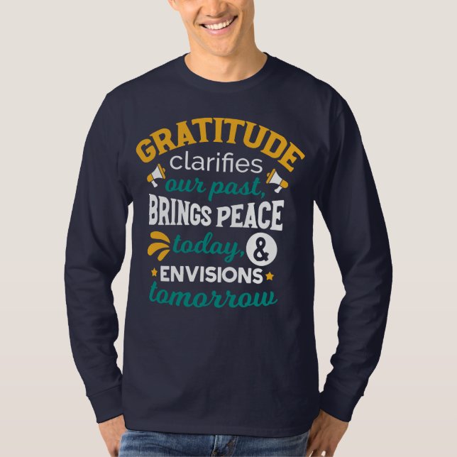 Tacknamlighet Ger Fred Idag – Positiv Tro T Shirt (Framsida)