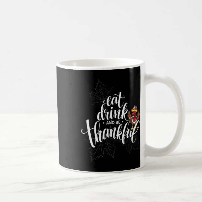 Tacksägelsedagen Ät Drick Och Var Tacksam  Kaffemugg (Höger)
