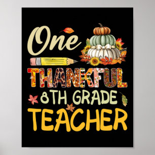 Tacksam 8:e klass lärare Pumpkin Fall Thanksgiving Poster