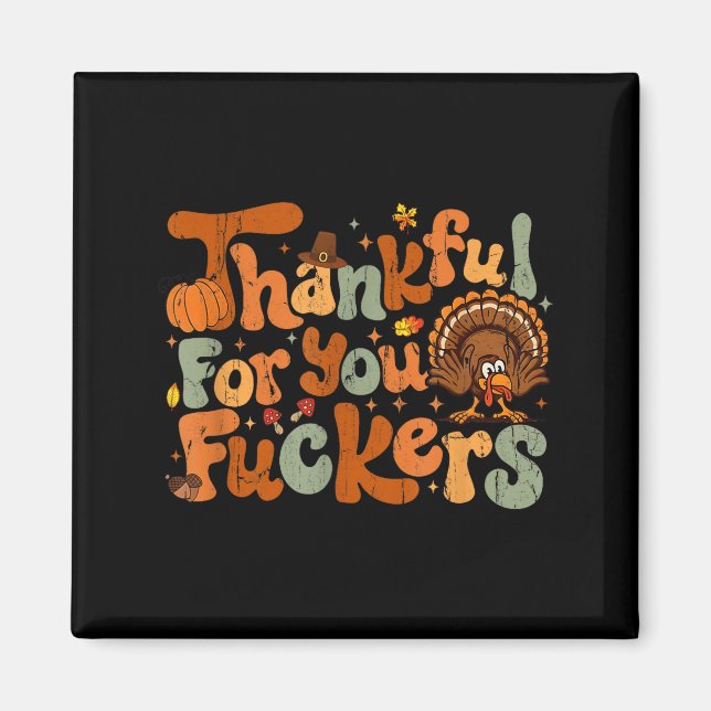 Tacksam För Dig Forers, Rolig Thanksgiving  Magnet (Framsidan)