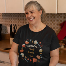 Tacksam för familj, vänner och mat Thanksgiving  T Shirt