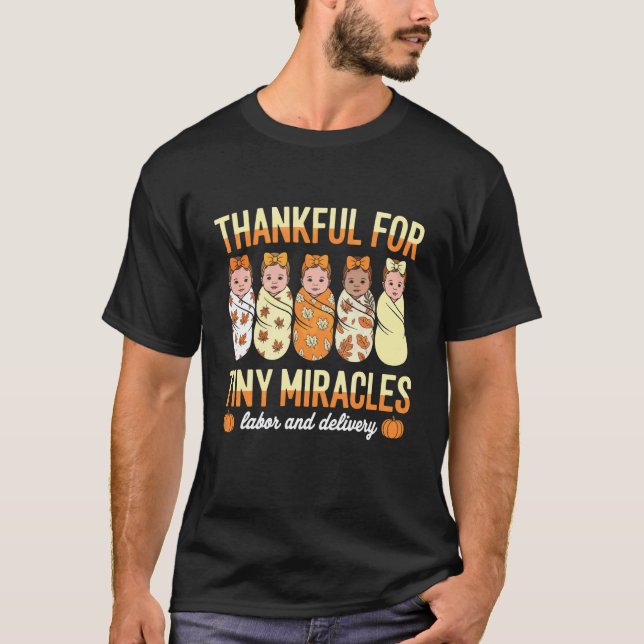 Tacksam för Tiny Miracles Labor Delivery Sjuksköte T Shirt (Framsida)